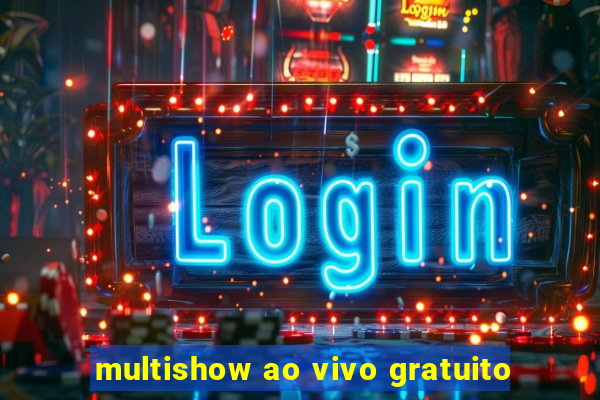 multishow ao vivo gratuito